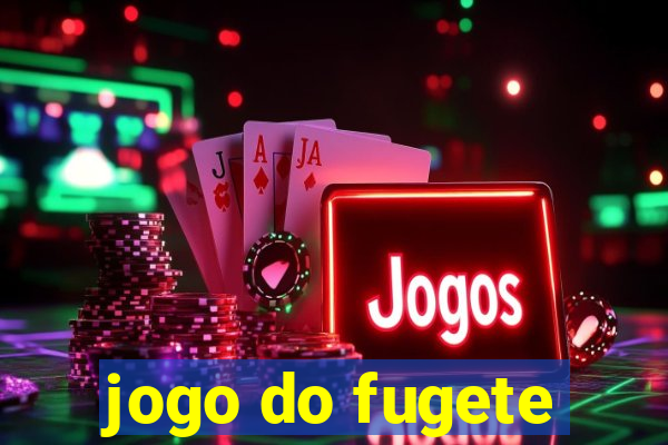 jogo do fugete